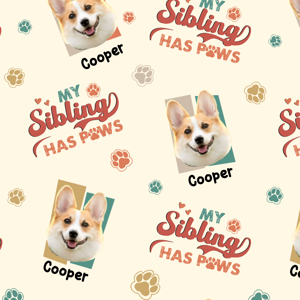 Custom Dog Photos "My Siblings Have Paws"