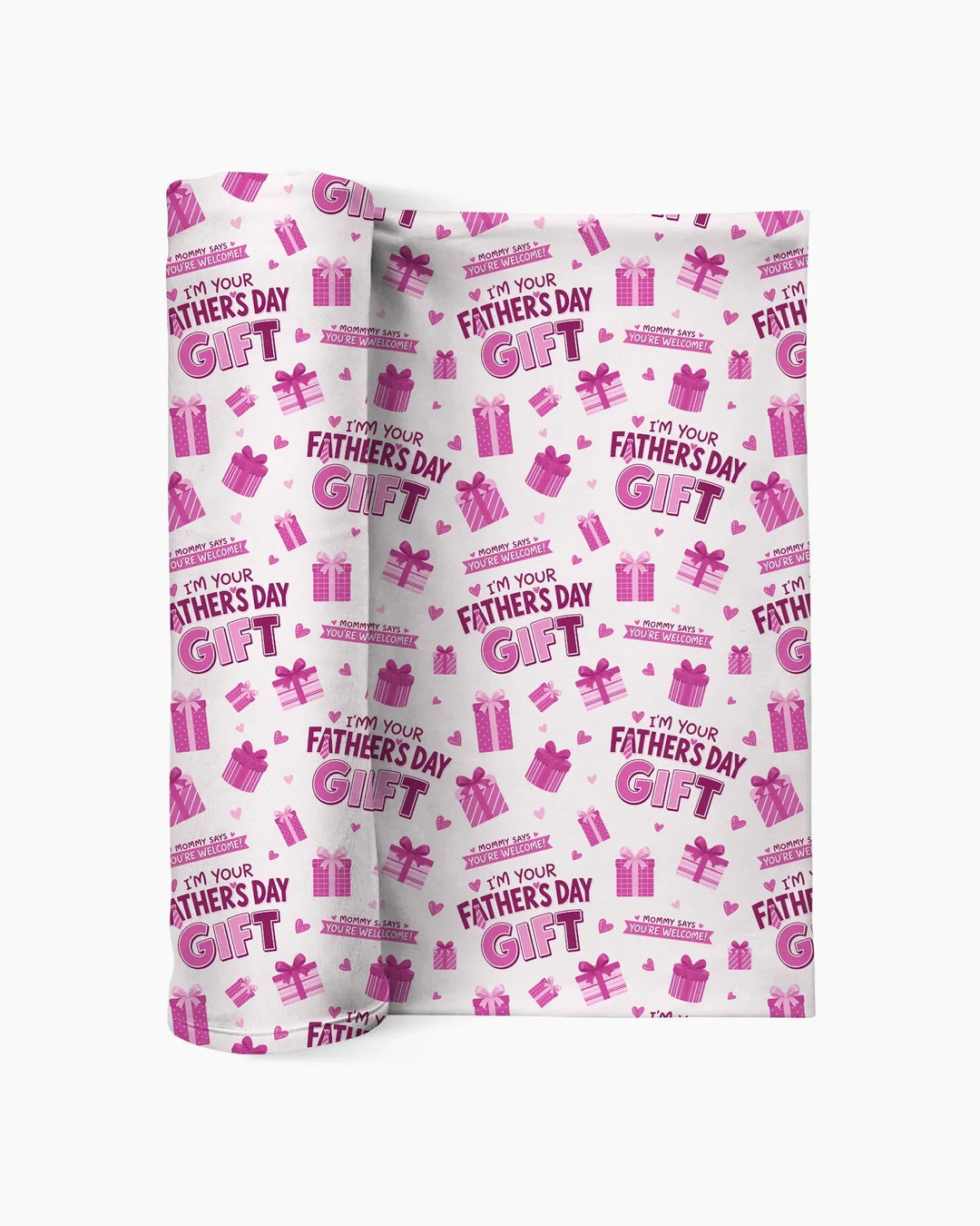 I'm Your Father's Day Gift swaddle blanket