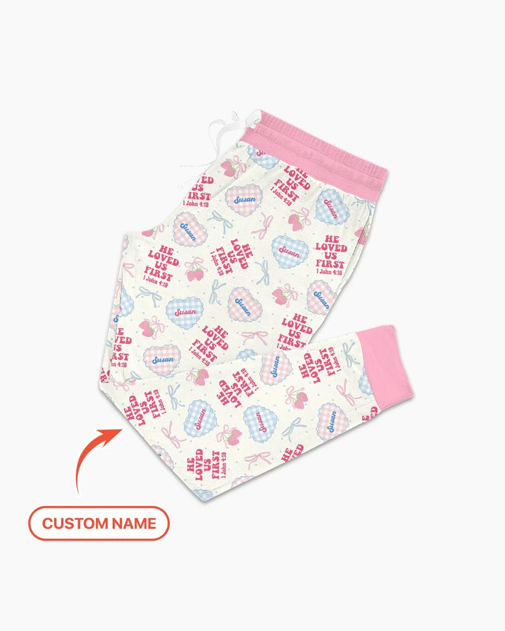 He Loved Us First Custom Name Bamboo Women Pajama Set