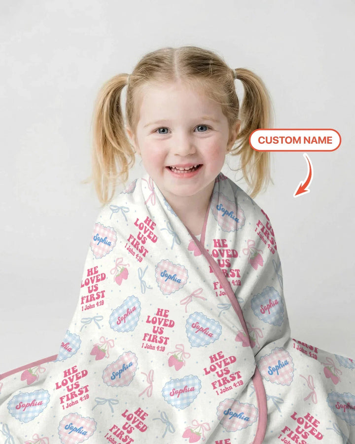 He Loved Us First Custom Name Bamboo Blanket