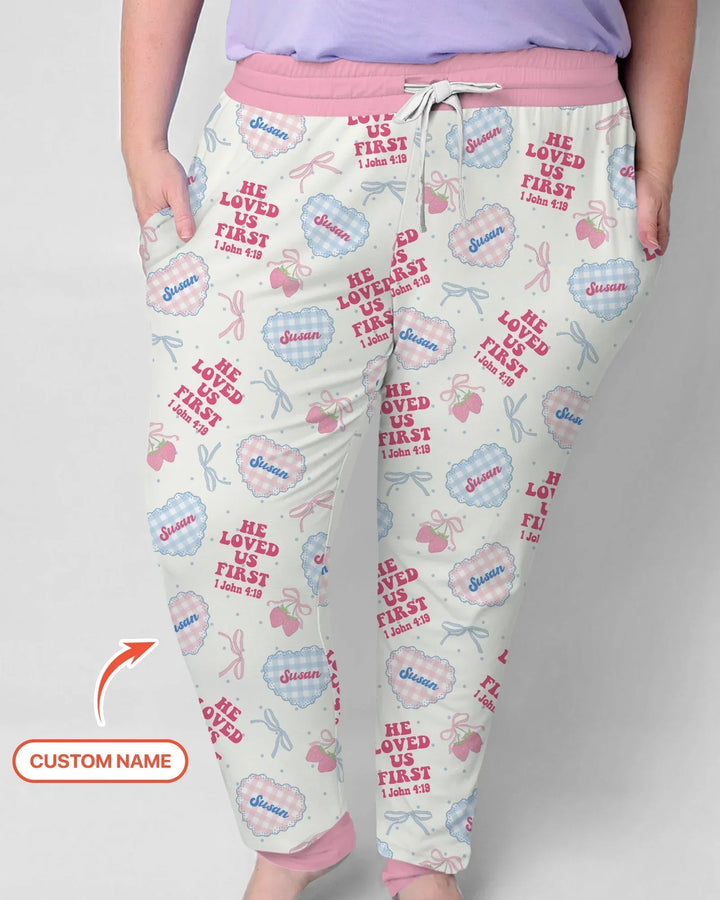 He Loved Us First Custom Name Bamboo Women Pajama Set