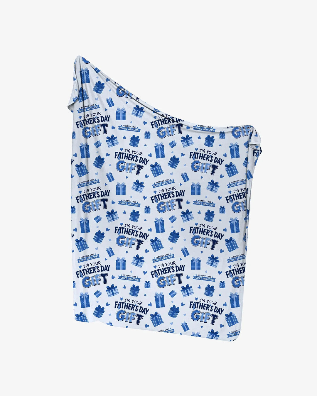 I'm Your Father's Day Gift swaddle blanket