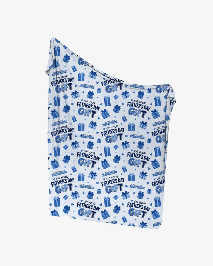 I'm Your Father's Day Gift swaddle blanket