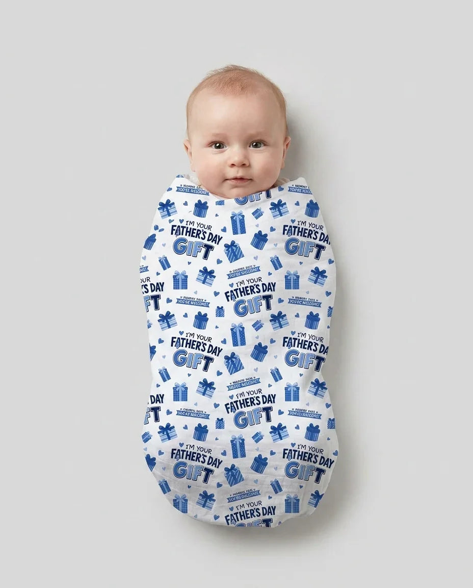 I'm Your Father's Day Gift swaddle blanket